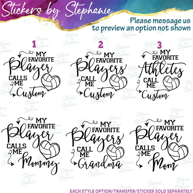 (s05-163) Volleyball My Favorite Player Players Call Me Mom Family Custom Iron-On Transfer