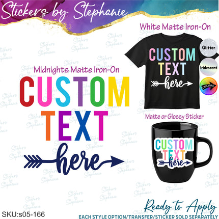 (s05-166) Rainbow Letters Arrow Custom Iron-On Transfer or Sticker