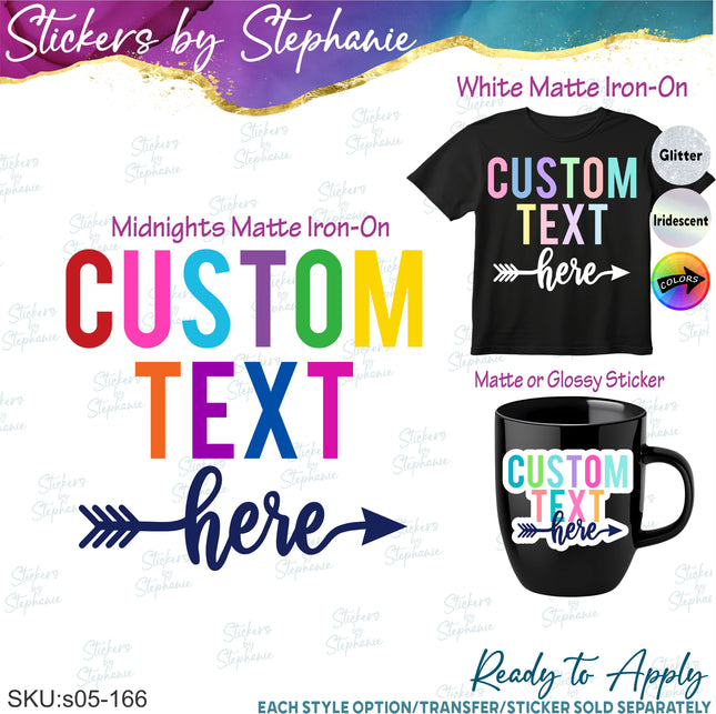 (s05-166) Rainbow Letters Arrow Custom Iron-On Transfer or Sticker