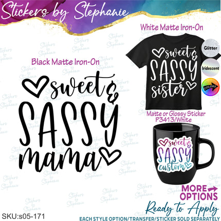 (s05-171) Sweet & Sassy Mama Sister Custom Iron-On Transfer or Sticker