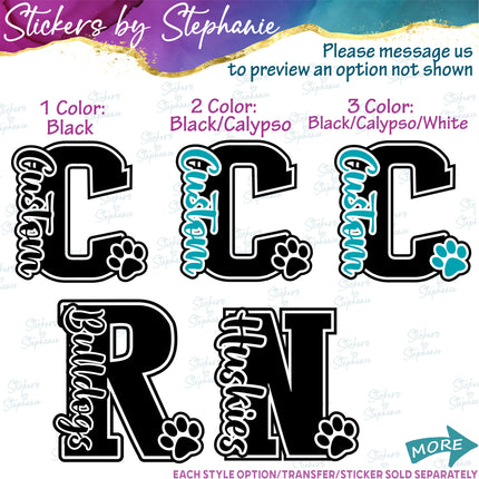 (s05-211) Dog Paw Print Letter Team Name Custom Text Iron-On Transfer or Sticker