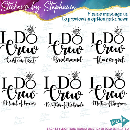 (s05-220) I Do Crew Custom Wedding Iron-On Transfer or Sticker