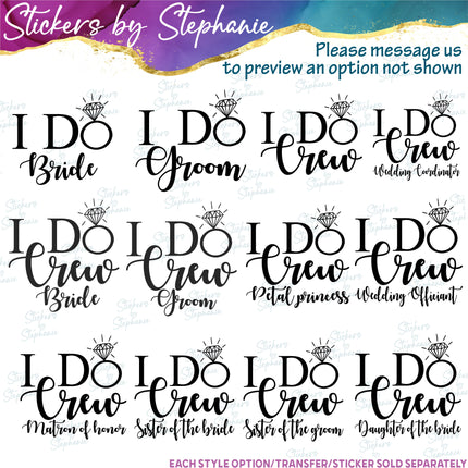 (s05-220) I Do Crew Custom Wedding Iron-On Transfer or Sticker