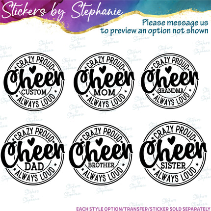 (s05-227) Crazy Proud Always Loud Cheer Mom Family Custom Iron-On Transfer or Sticker