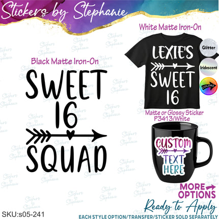 (s05-241) Sweet 16 Squad Custom Iron-On Transfer or Sticker