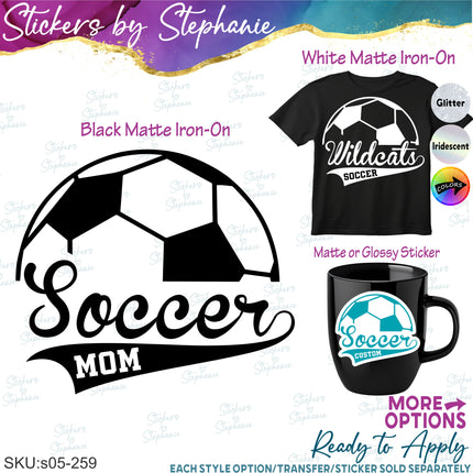 (s05-259) Soccer Mom Team Name Custom Iron-On Transfer or Sticker