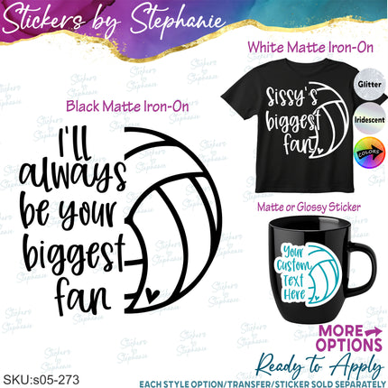 (s05-273) Biggest Fan Volleyball Custom Iron-On Transfer or Sticker