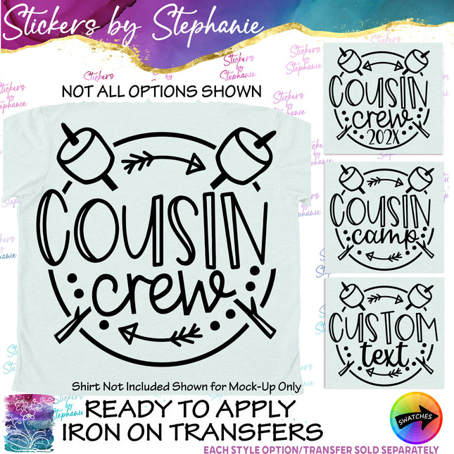 (s05-028) Cousin Crew Camp Marshmallows Text Custom Iron-On Transfer
