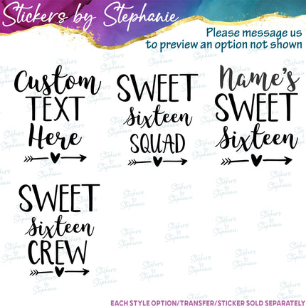 (s05-290) Sweet Sixteen Squad Custom Iron-On Transfer or Sticker
