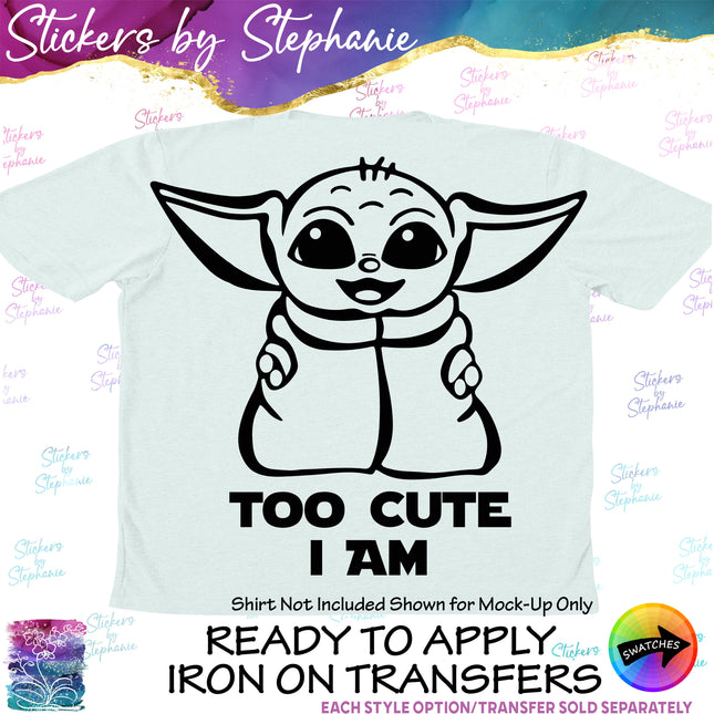 (s03C-012) Too Cute I Am Baby Grogu Iron-On Transfer