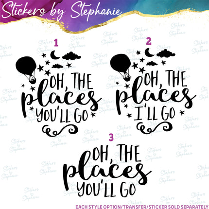(s03C-013) Oh the Places You'll Go I'll Iron-On Transfer or Sticker