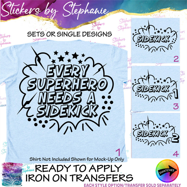 (s03C-018) Every Superhero Needs a Sidekick Iron-On Transfer or Sticker