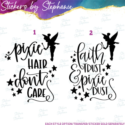 (s03C-022) Pixie Hair Don't Care Faith Trust Dust Iron-On Transfer or Sticker
