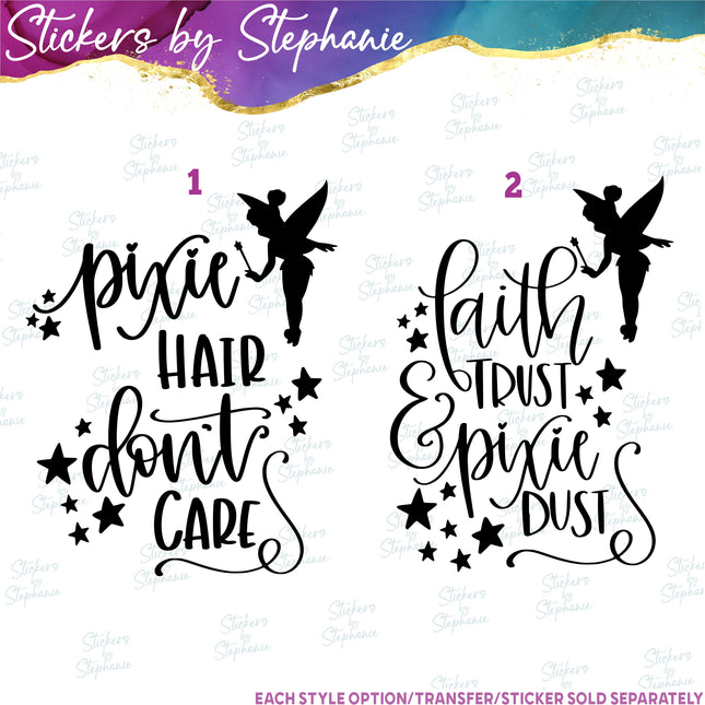 (s03C-022) Pixie Hair Don't Care Faith Trust Dust Iron-On Transfer or Sticker