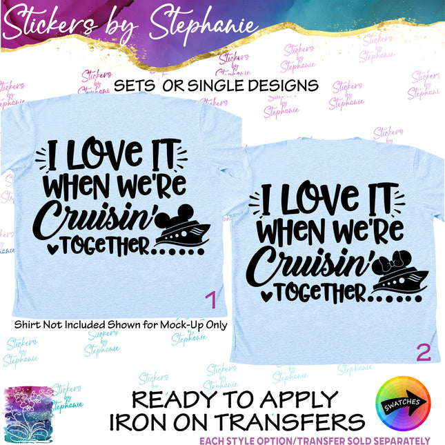(s03C-028) I Love It When We're Cruisin Together Iron-On Transfer or Sticker