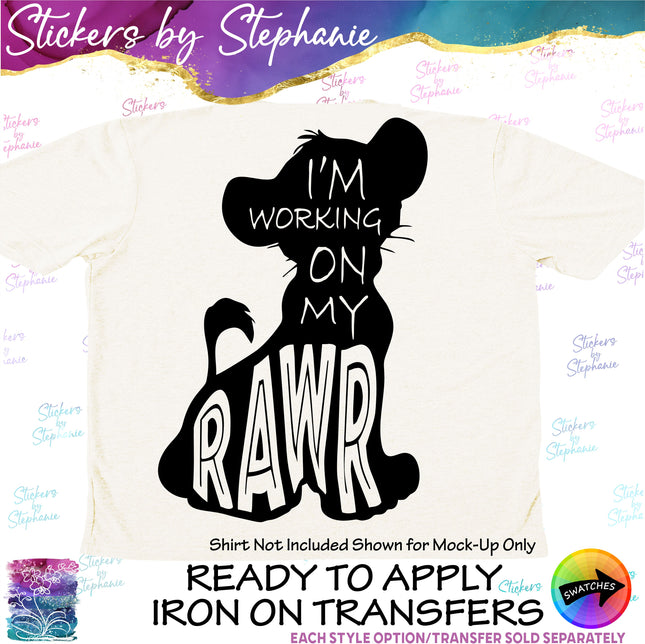 (s03C-029) I'm Working On My Rawr Iron-On Transfer