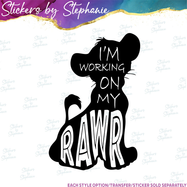 (s03C-029) I'm Working On My Rawr Iron-On Transfer