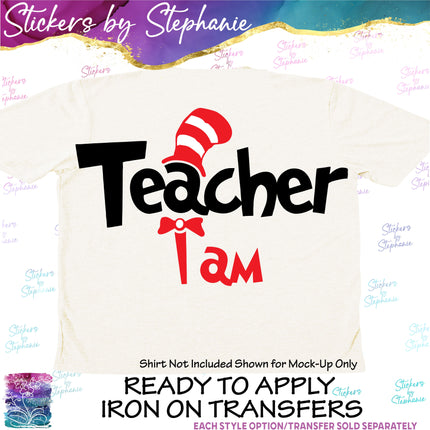 (s03C-031) Teacher I Am Iron-On Transfer or Sticker