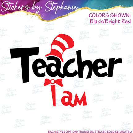(s03C-031) Teacher I Am Iron-On Transfer or Sticker