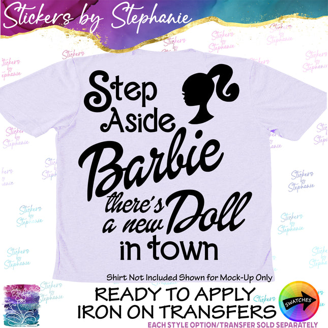 (s03C-036) Step Aside Barbie There's A New Doll In Town Iron-On Transfer