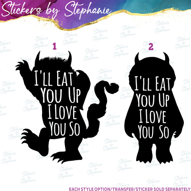 (s03C-041) I'll Eat You Up I Love You So Iron-On Transfer