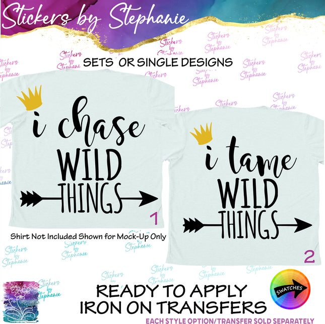 (s03C-045) I Tame Chase Wild Things Iron-On Transfer