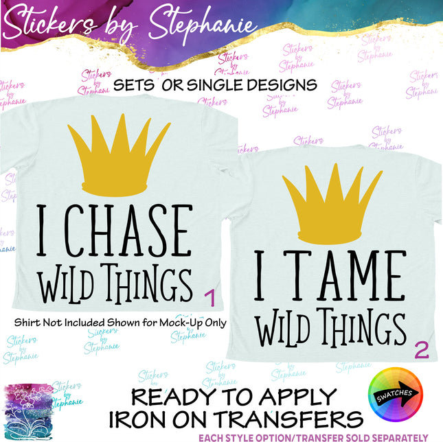(s03C-046) I Tame Chase Wild Things Iron-On Transfer
