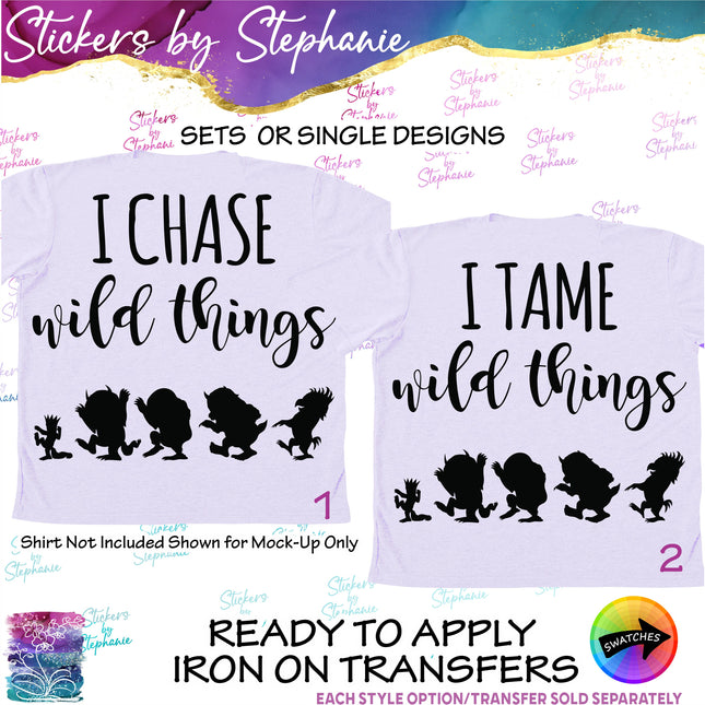 (s03C-048) I Tame Chase Wild Things Iron-On Transfer