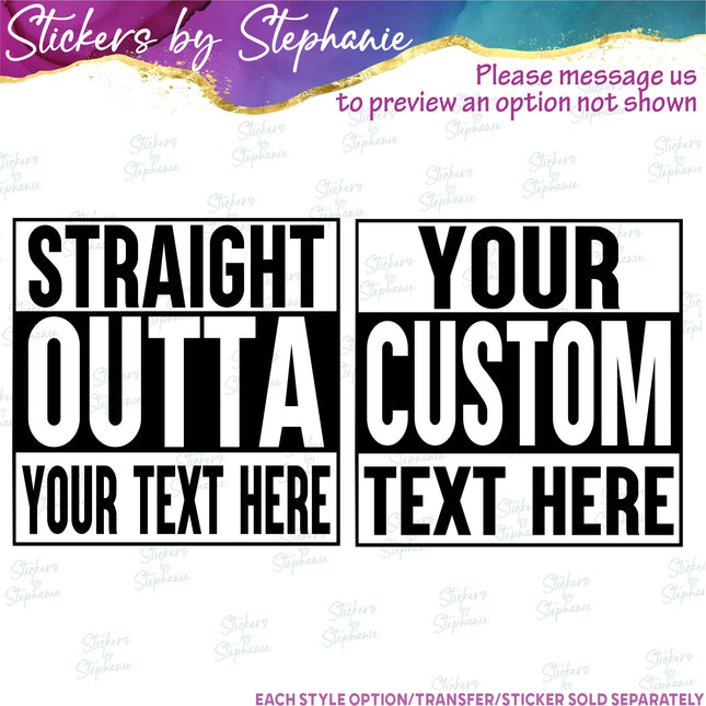 (s05-030) Straight Outta Your Text Custom Iron-On Transfer