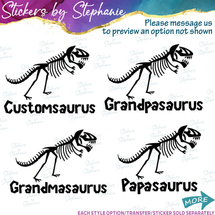 (s05-344) Grandpa Grandma Dinosaur Skeleton Custom Iron-On Transfer or Sticker