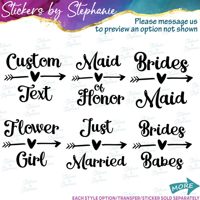 (s05-358) Heart Arrow Custom Wedding Party Iron-On Transfer or Sticker