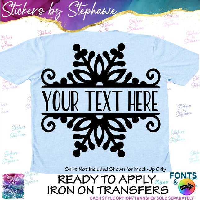 (s05-039) Snowflake Snow Flake Split Name Text Custom Iron-On Transfer or Sticker