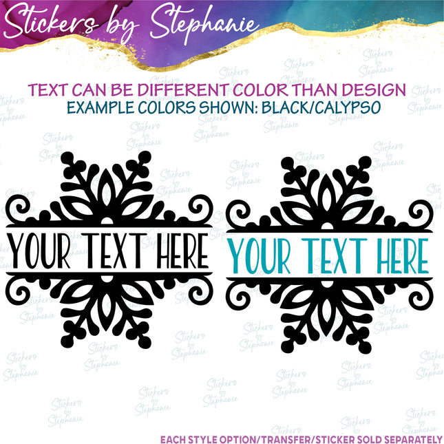 (s05-039) Snowflake Snow Flake Split Name Text Custom Iron-On Transfer or Sticker