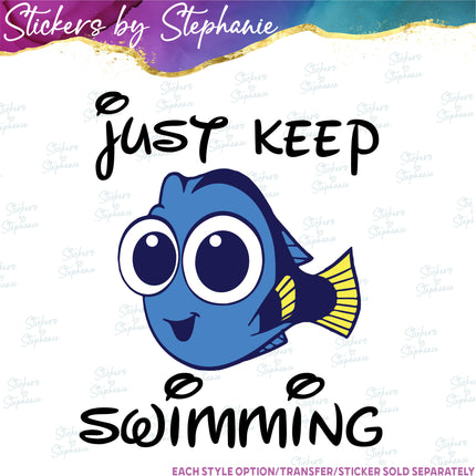 (s04C-001) Just Keep Swimming Dory Iron-On Transfer or Sticker