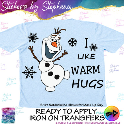(s04C-010) I Like Warm Hugs Olaf Iron-On Transfer or Sticker