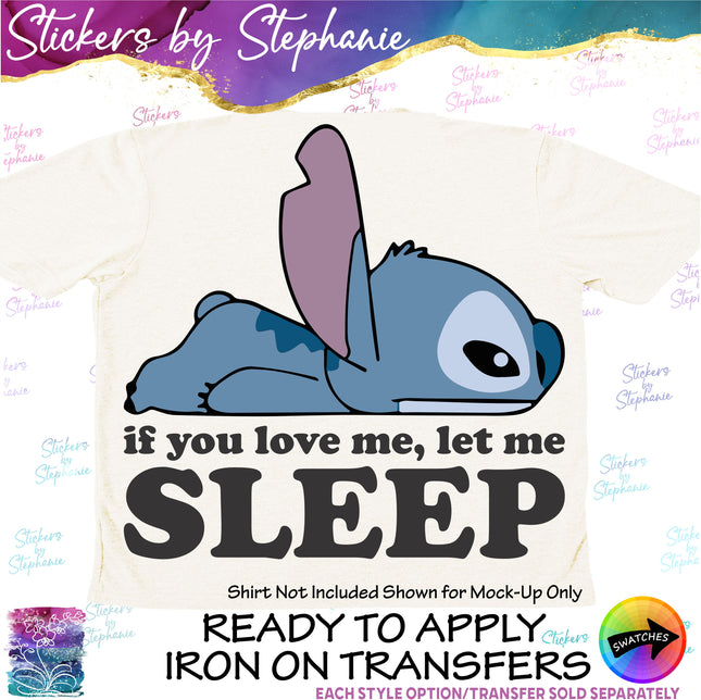 (s04C-004) If You Love Me, Let me Sleep Stitch Iron-On Transfer