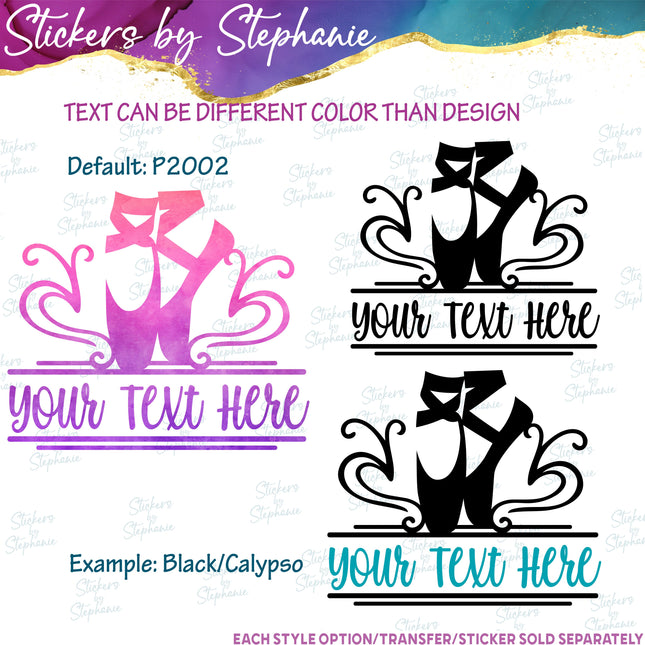 (s05-004) Ballet Slippers Split Name Text Custom Iron-On Transfer or Sticker