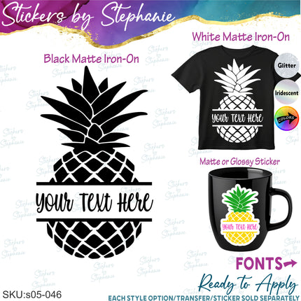 (s05-046) Pineapple Split Name Text Custom Iron-On Transfer or Sticker