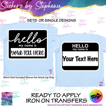 (s05-053) Hello My Name is Nametag Text Custom Iron-On Transfer or Sticker