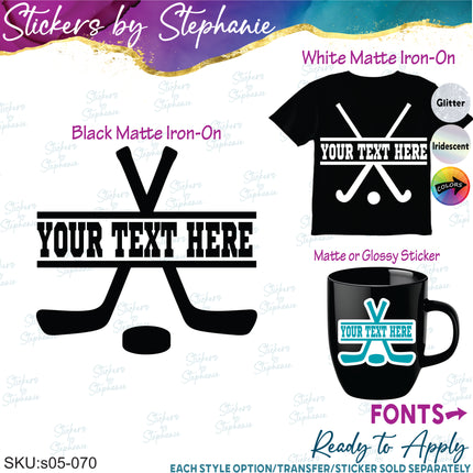 (s05-070) Ice Field Hockey Sticks Split Text Custom Iron-On Transfer or Sticker