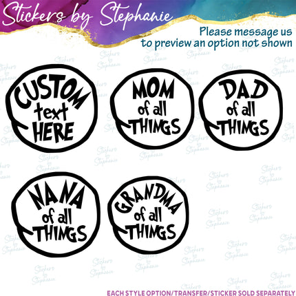 (s05C-001) Mom Dad of all Things Custom Iron-On Transfer or Sticker