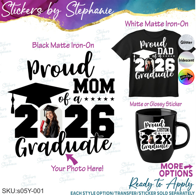 (s05Y-001) Proud Mom of the Graduate Family Custom Photo Iron-On Transfer or Sticker