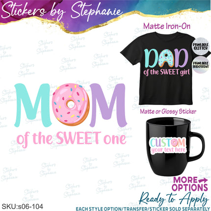 (s06-104) Mom of the Sweet One Birthday Girl Donut Family Custom Iron-On Transfer or Sticker