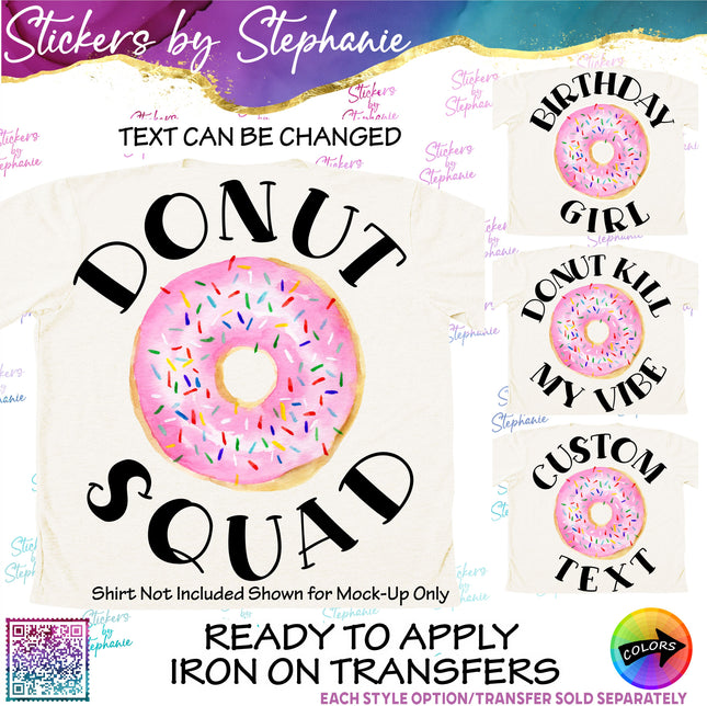(s06-105) Donut Squad Crew Birthday Girl Custom Iron-On Transfer