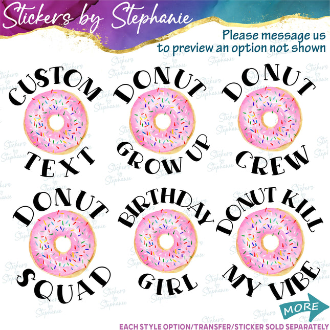 (s06-105) Donut Squad Crew Birthday Girl Custom Iron-On Transfer