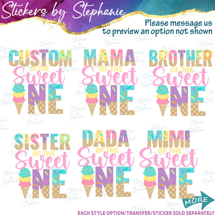 (s06-109) Mom of the Sweet One Ice Cream Family Custom Iron-On Transfer or Sticker