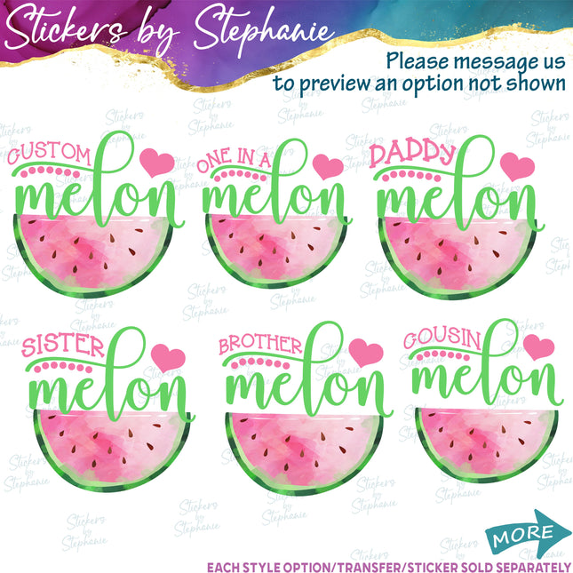 (s06-111) One in a Melon Family Custom Text Iron-On Transfer or Sticker