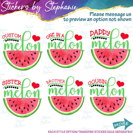 (s06-112) One in a Melon Family Custom Text Iron-On Transfer or Sticker