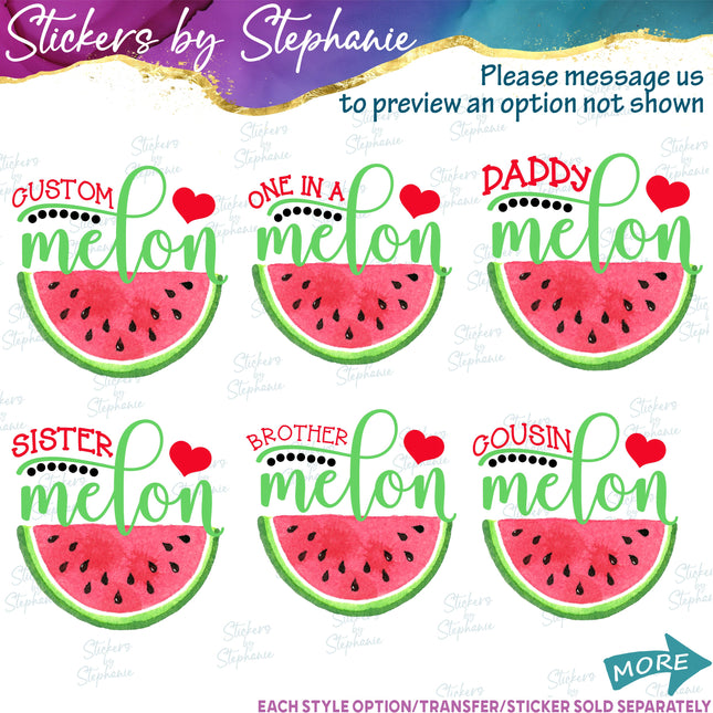 (s06-112) One in a Melon Family Custom Text Iron-On Transfer or Sticker