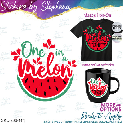 (s06-114) One in a Melon Family Custom Text Iron-On Transfer or Sticker